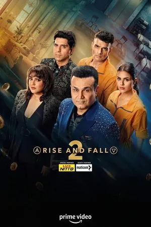 Rise and Fall 2026 Season 2 Hindi Audio [EP - 09 ADDED]